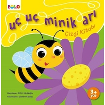 Uç Uç Minik Arı Çizgi Kitabı - Elif Küçükoğlu - Eolo
