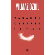 Yaşamak Cesaret İster