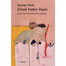 Cinsel Farkın İnşası-Felsefi Bir Problem Olarak Cinsiyet - Zeynep Direk - Metis Yayınları