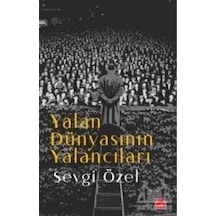 Yalan Dünyasının Yalancıları - Sevgi Özel - Kırmızı Kedi