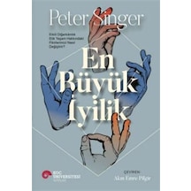 En Büyük İyilik / Peter Singer