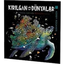 Kırılgan Dünyalar - Yetişkinler İçin Boyama Kitabı - Kerby Rosanes - Romos