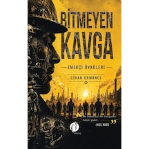 Bitmeyen Kavga Emekçi Öyküleri