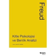 Kitle Psikolojisi ve Benlik Analizi - Sigmund Freud - Can Yayınları