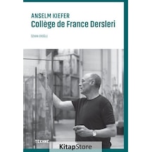 Anselm Kiefer: College de France Dersleri - Özkan Eroğlu - Tekhne Yayınları