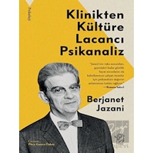 Klinikten Kültüre Lacancı Psikanaliz - Berjanet Jazani - Minotor Kitap