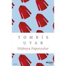 Dizboyu Papatyalar - Can Yayınları - Tomris Uyar