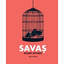 Savaş Neleri Sevmez - Ximo Abadia - Meav Yayıncılık