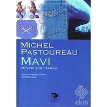 Mavi Bir Rengin Tarihi - Michel Postoureau - İmge Kitabevi