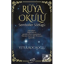 Rüya Okulu / Semboller Sözlüğü / Yeter Kocaoğlu