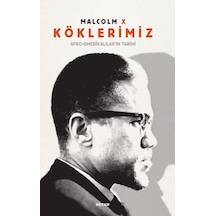 Köklerimiz - Malcolm X - Beyan Yayınları