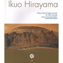 Ikuo Hirayama Türkiye. Batı'yla Doğu Arasında Bir Kültür Kavşağı