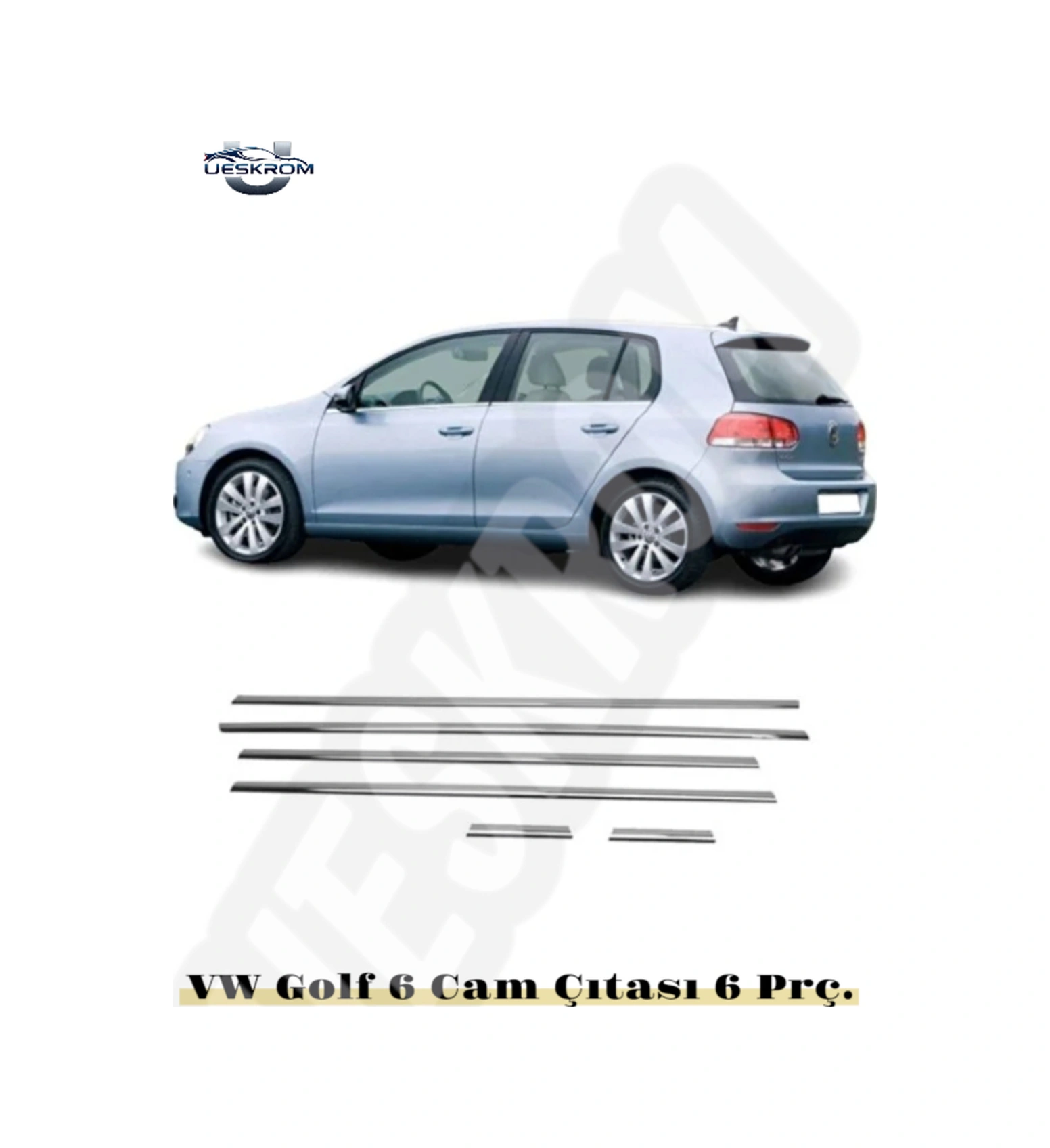 Ueskrom Golf 6 Krom Cam Çıtası 6 Prç. 2010-2013