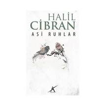 Asi Ruhlar - Halil Cibran - Avrupa Yakası Yayınları