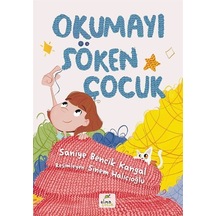 Okumayı Söken Çocuk / Doç. Dr. Saniye Bencik Kangal