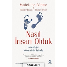 Nasıl İnsan Olduk: İnsanlığın Kökeninin İzinde  - Madelaine Böhme  - Nova Kitap