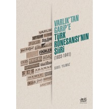 Varlık’Tan Garip’E - Türk Rönesansı’Nın Şiiri 1933-1941
