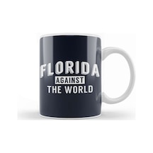 Florida Against The World Angsty Slogan Kupa Bardak Porselen Karışık