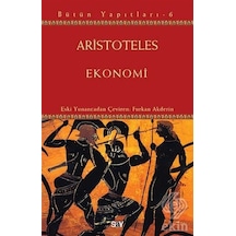 Ekonomi - Bütün Yapıtları 6 - Aristoteles - Say Yayınları