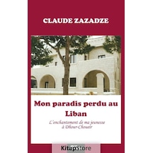 Mon paradis perdu au Liban - Claude Zazadze - Gita Yayınevi