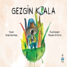 Gezgin Koala - Luna Çocuk Yayınları - Arda Karataş