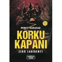Korku Kapanı / Zeka Labirenti / Burcu Karadaş