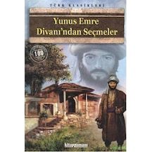 Yunus Emre Divanı'ndan Seçmeler (100 Temel Eser-Lise) - Yunus Emre - Anonim Yayınları
