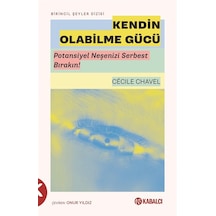 Kendin Olabilme Gücü & Potansiyel Neşenizi Serbest Bırakın / ...