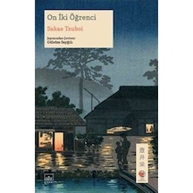On İki Öğrenci / Sakae Tsuboi