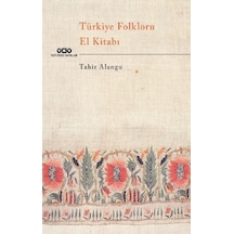 Türkiye Folkloru El Kitabı- Yapı Kredi Yayınları