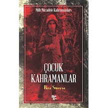 Çocuk Kahramanlar / Rıza Süreyya