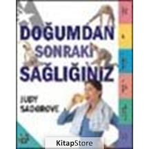 Doğumdan Sonraki Sağlığınız - Judy Sadgrove - Arkadaş Yayıncılık