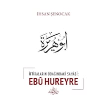 Iftiraların Odağındaki Sahabi Ebu Hureyre Ihsan Şenocak