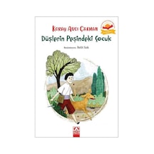 Düşlerin Peşindeki Çocuk - Koray Avcı Çakman - Altın Kitaplar