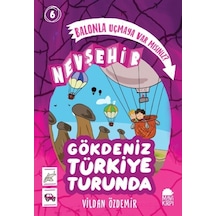 Balonla Uçmaya Var Mısınız - Nevşehir - Gökdeniz Mavi Kirpi Kitap Vildan Özdemir Çocuk Kitaplığı Gökdeniz Türkiye Turunda 1 Türkçe