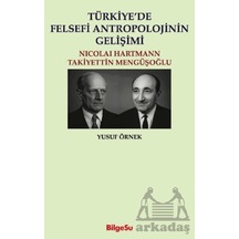 Türkiye De Felsefi Antropolojinin Gelişimi Bilgesu Yayıncılık