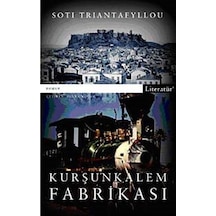 Kurşun Kalem Fabrikası - Soti Trintafyllou - Literatür Yayıncılık