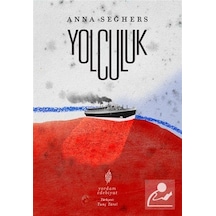Yolculuk / Anna Seghers