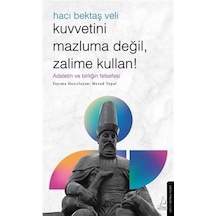 Kuvvetini Mazluma Değil Zalime Kullan - Hacı Bektaş Veli / Mes...