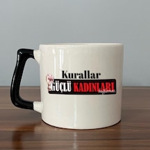 Kurallar Güçlü Kadınları Bağlamaz Baskılı Kadınlar Günü Siyah Kulplu D Kupa