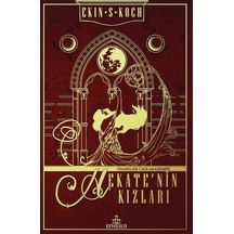 Hekate'nin Kızları Ciltli - Ekin S. Koch - Ephesus Yayınları