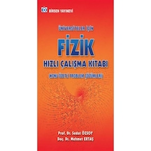 Üniversiteler Için Fizik Hızlı Çalışma Kitabı / Prof. Dr. Sedat Özsoy - Doç. Dr. Mehmet Ertaş - Birsen Yayınevi
