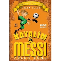 Hayalim Messi 3 - Yolun Sonu - Erkan İşeri - Pinus Kitap