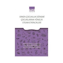 Erken Çocukluk Dönemi Çocuklarına Yönelik Steam Etkinlikleri /...