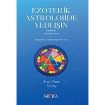 Ezoterik Astrolojide Yedi Işın / Avni Onur Sevinç