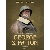 George S. Patton - Osprey Büyük Komutanlar - Steven J. Zaloga - Kronik Kitap