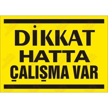 Dikkat Hatta Çalışma Var