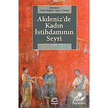Akdeniz'de Kadın İstihdamının Seyri- İletişim Yayınları