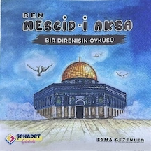 Ben Mescid-i Aksa / Esma Gezenler