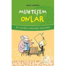 Muhteşem Onlar - Bir Çocuğun Matematik Maceraları - Anna Cerasoli - Doruk Yayınları